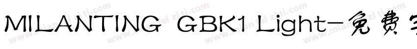 MILANTING  GBK1 Light字体转换